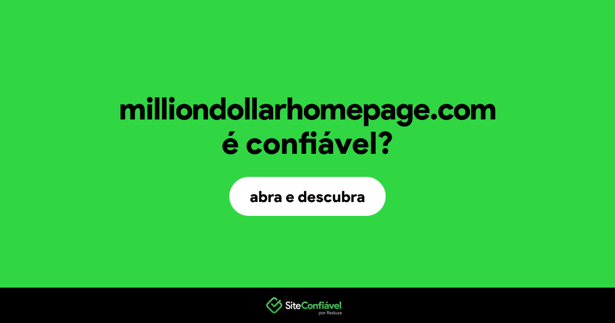 O site milliondollarhomepage.com é confiável?