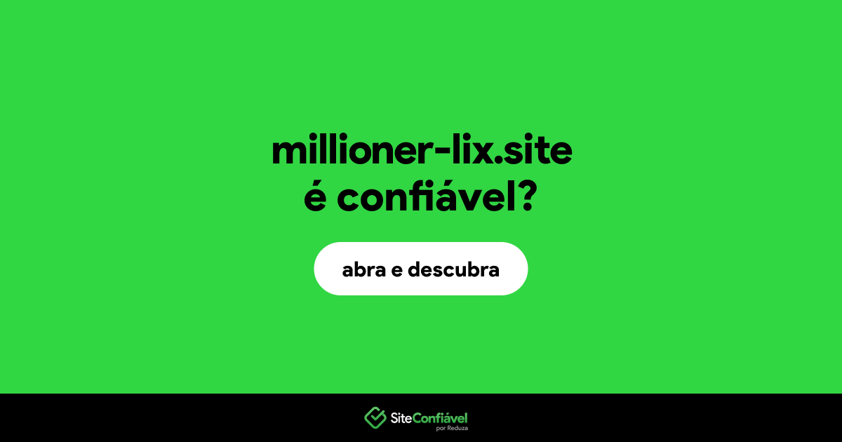 O site millioner-lix.site é confiável?