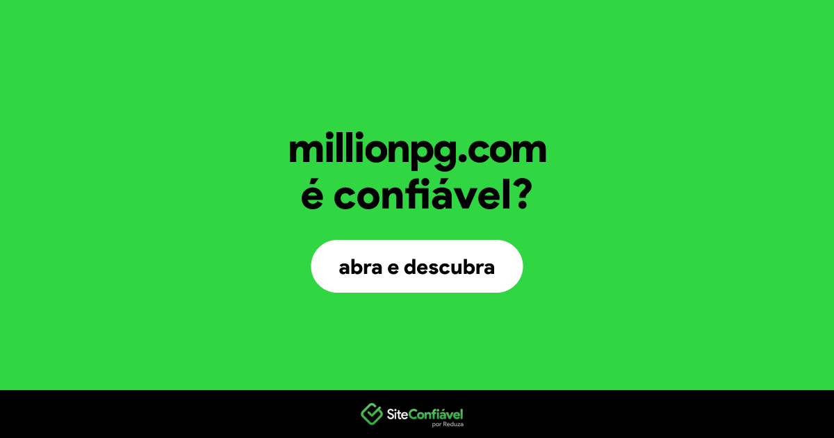 O site millionpg.com é confiável?