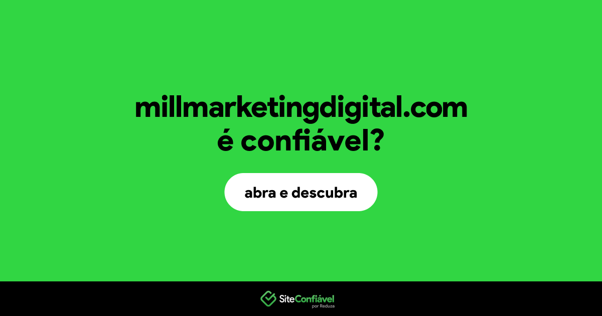 O site millmarketingdigital.com é confiável?