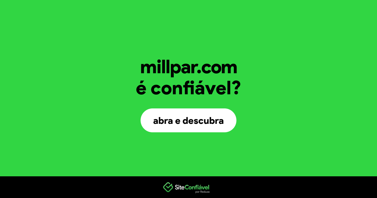 O site millpar.com é confiável?