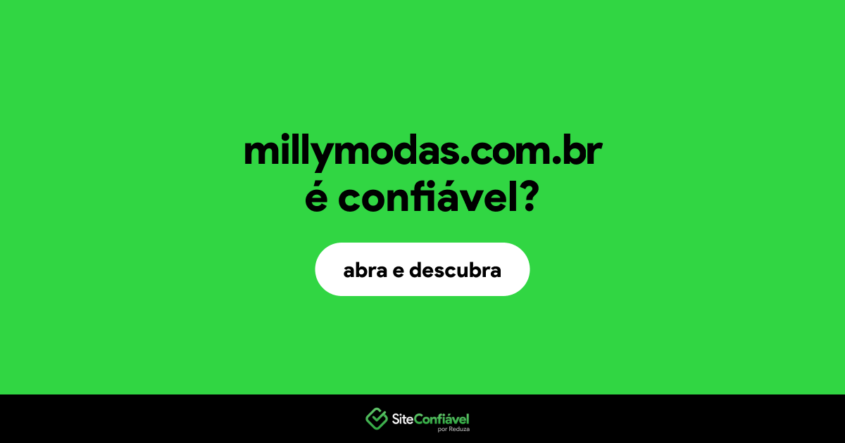 O site millymodas.com.br é confiável?
