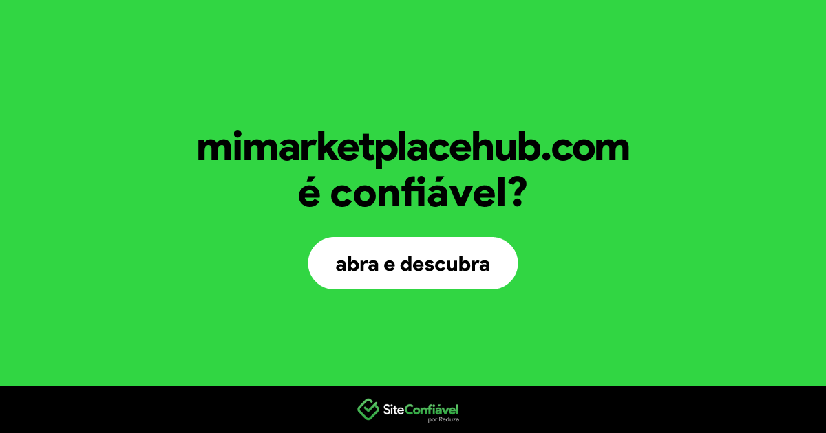 O site mimarketplacehub.com é confiável?