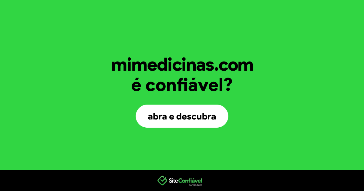 O site mimedicinas.com é confiável?