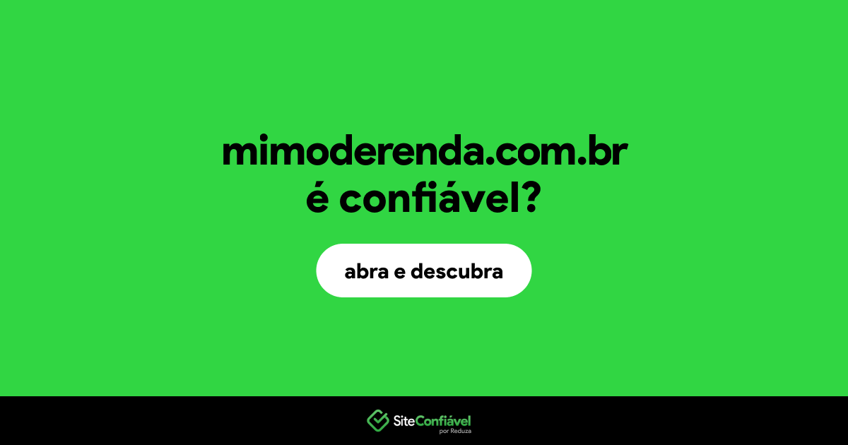 O site mimoderenda.com.br é confiável?