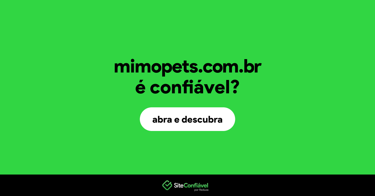O site mimopets.com.br é confiável?