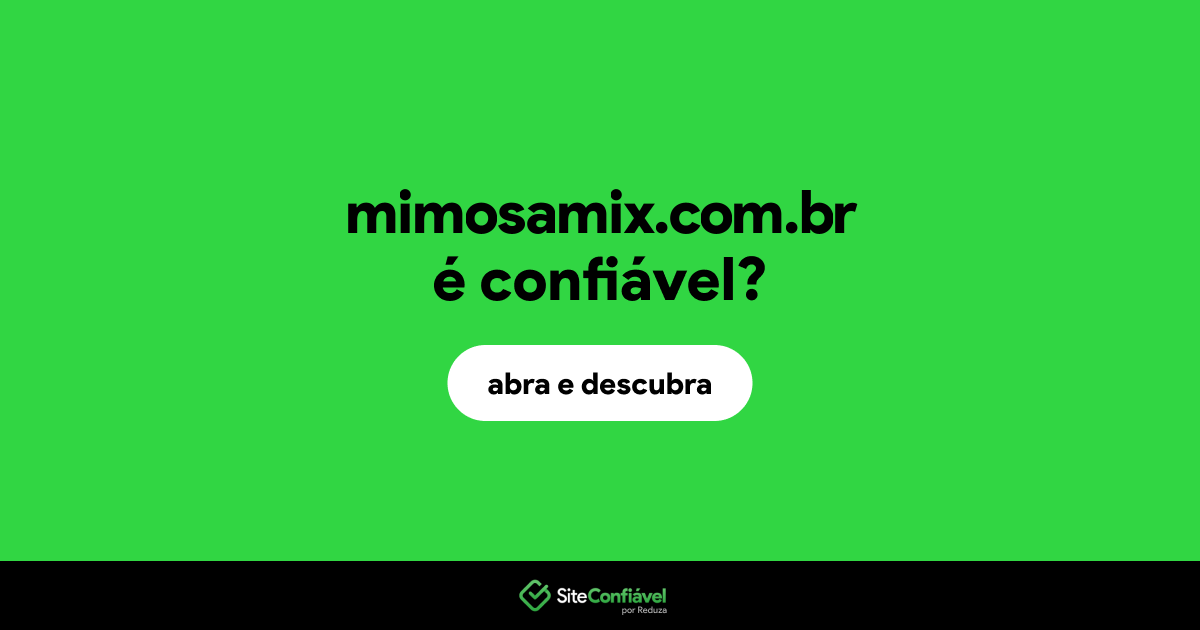 O site mimosamix.com.br é confiável?