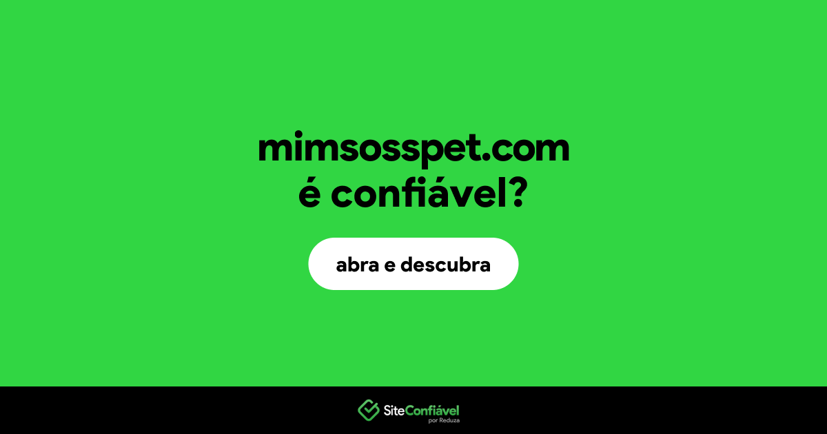 O site mimsosspet.com é confiável?
