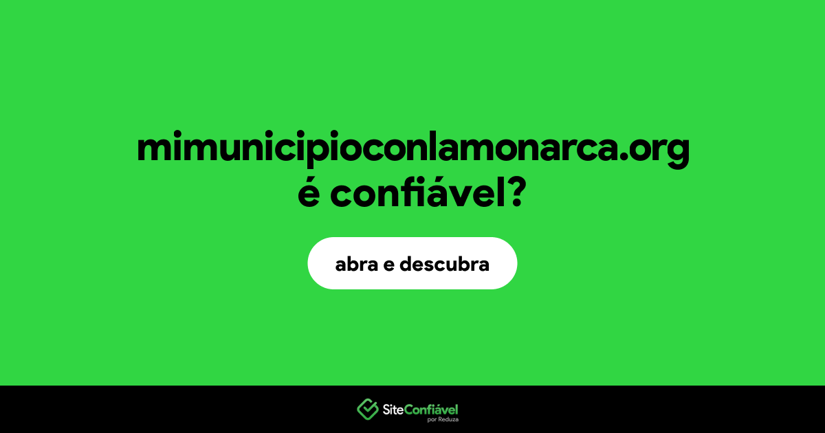 O site mimunicipioconlamonarca.org é confiável?