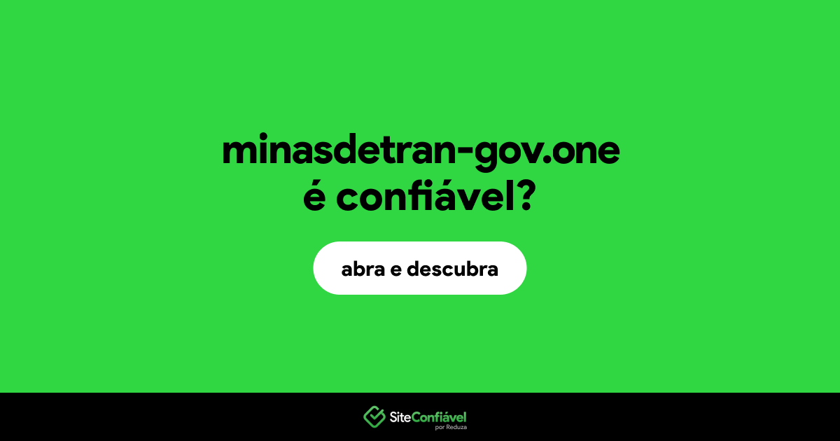 O site minasdetran-gov.one é confiável?