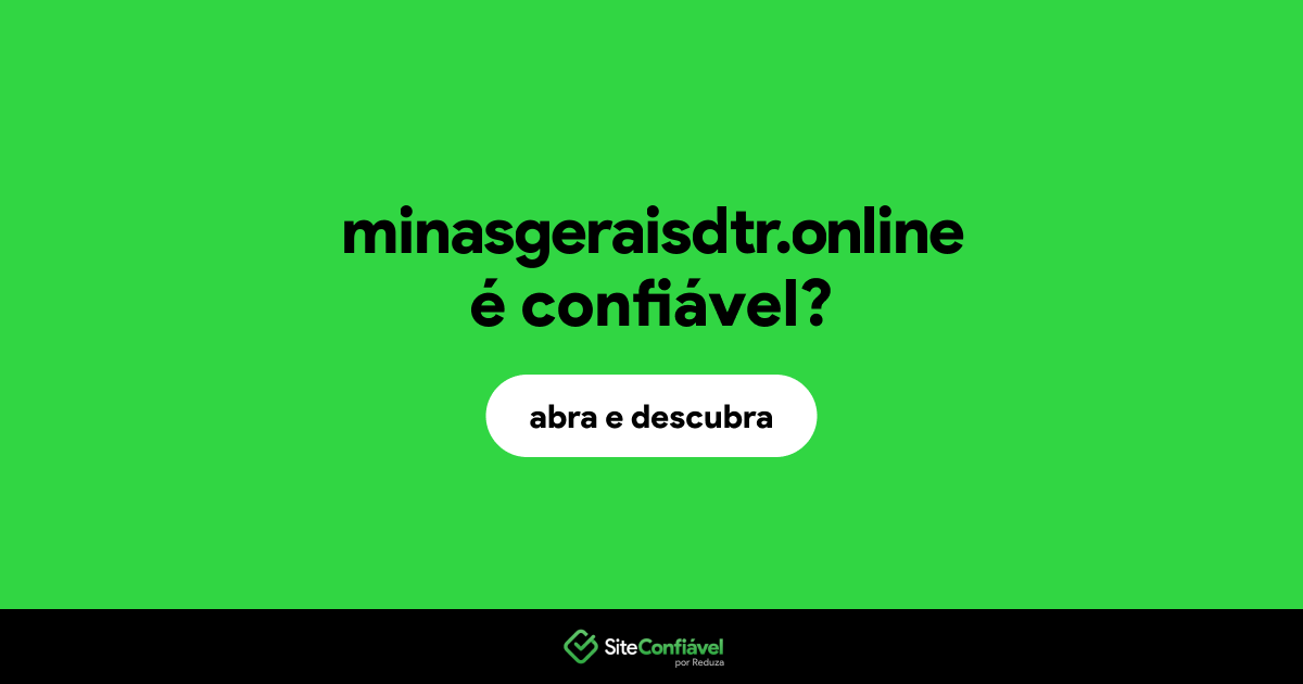 O site minasgeraisdtr.online é confiável?