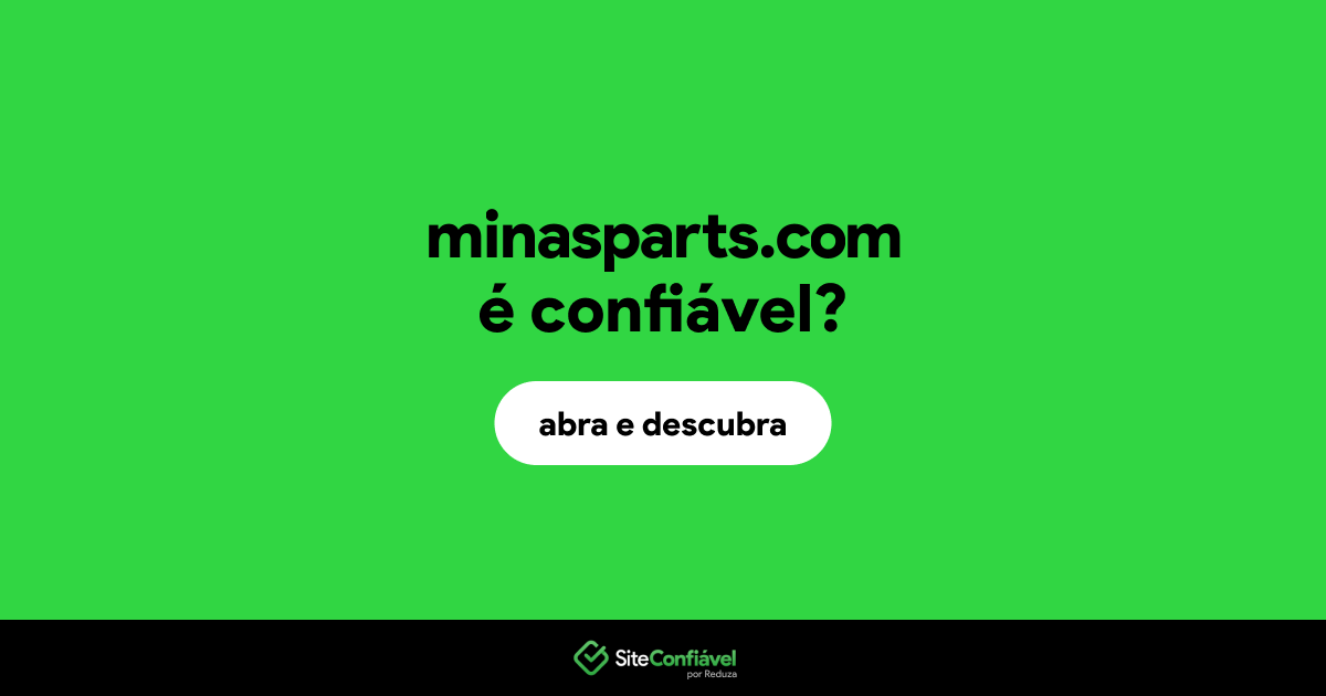 O site minasparts.com é confiável?