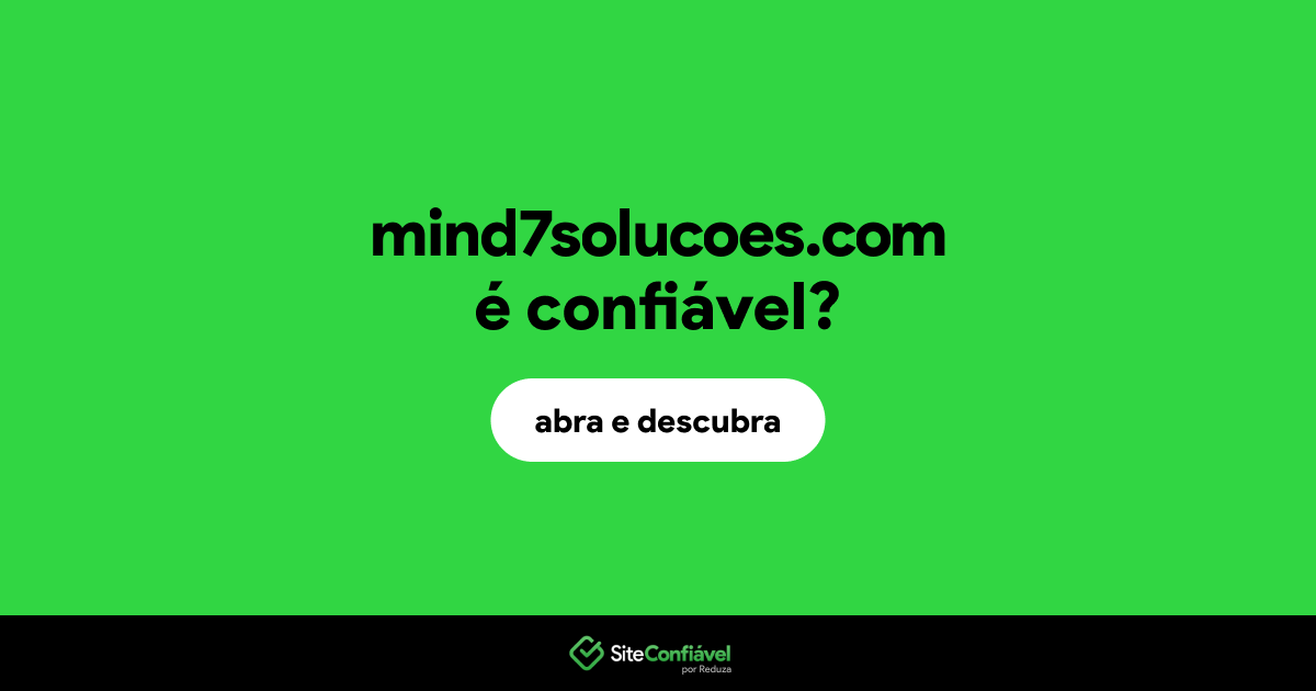 O site mind7solucoes.com é confiável?