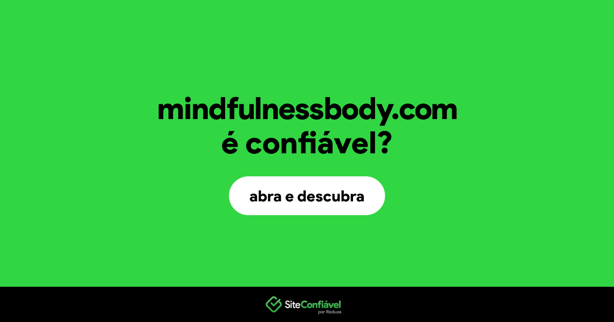 O site mindfulnessbody.com é confiável?