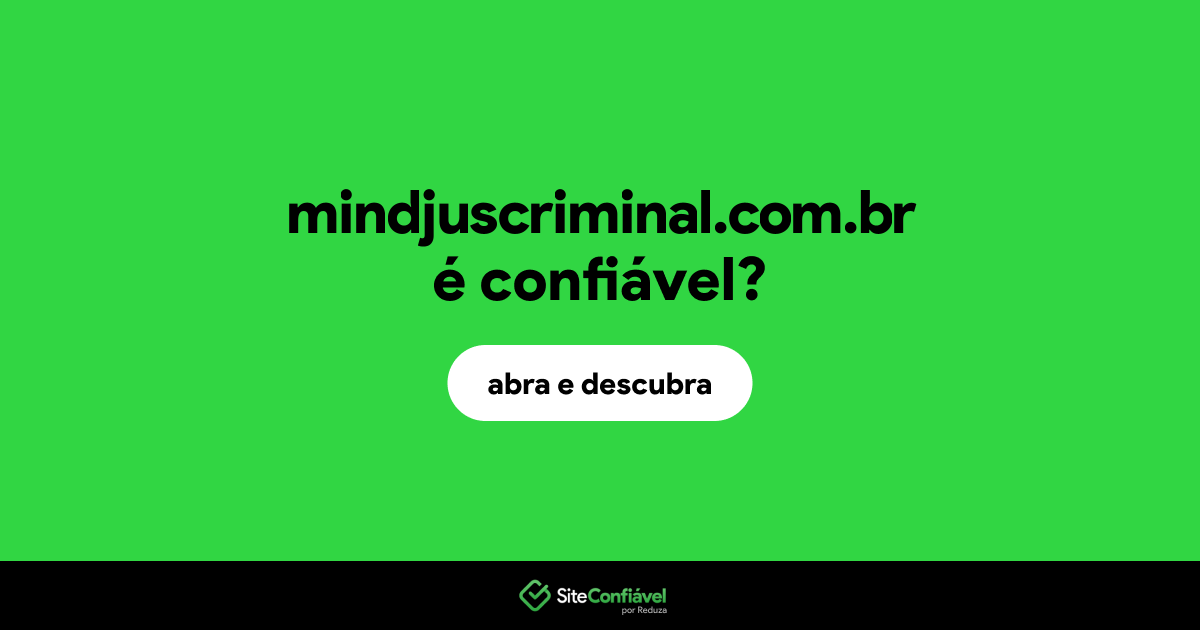 O site mindjuscriminal.com.br é confiável?