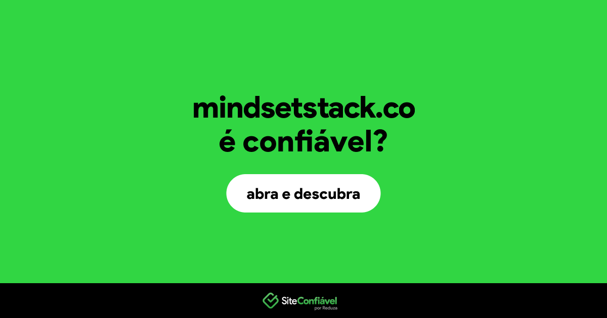 O site mindsetstack.co é confiável?