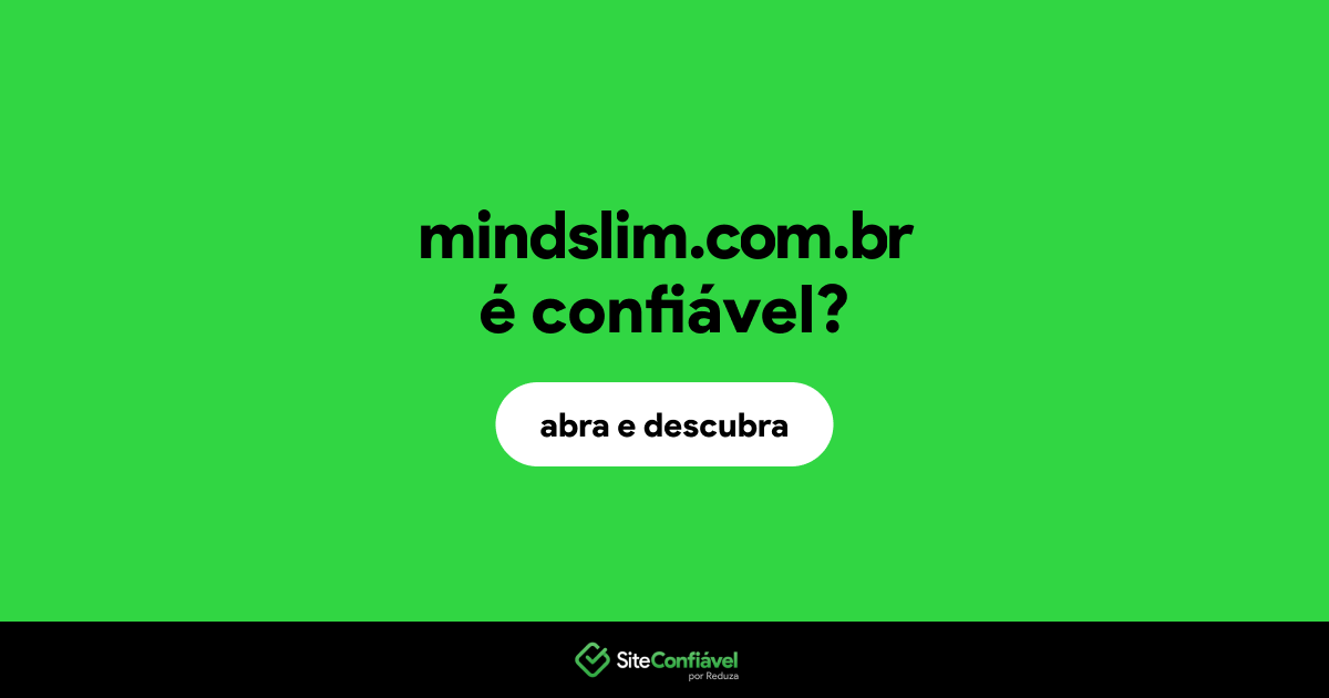 O site mindslim.com.br é confiável?