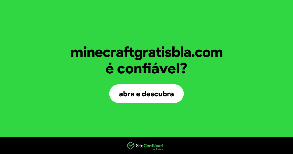 O site minecraftgratisbla.com é confiável?