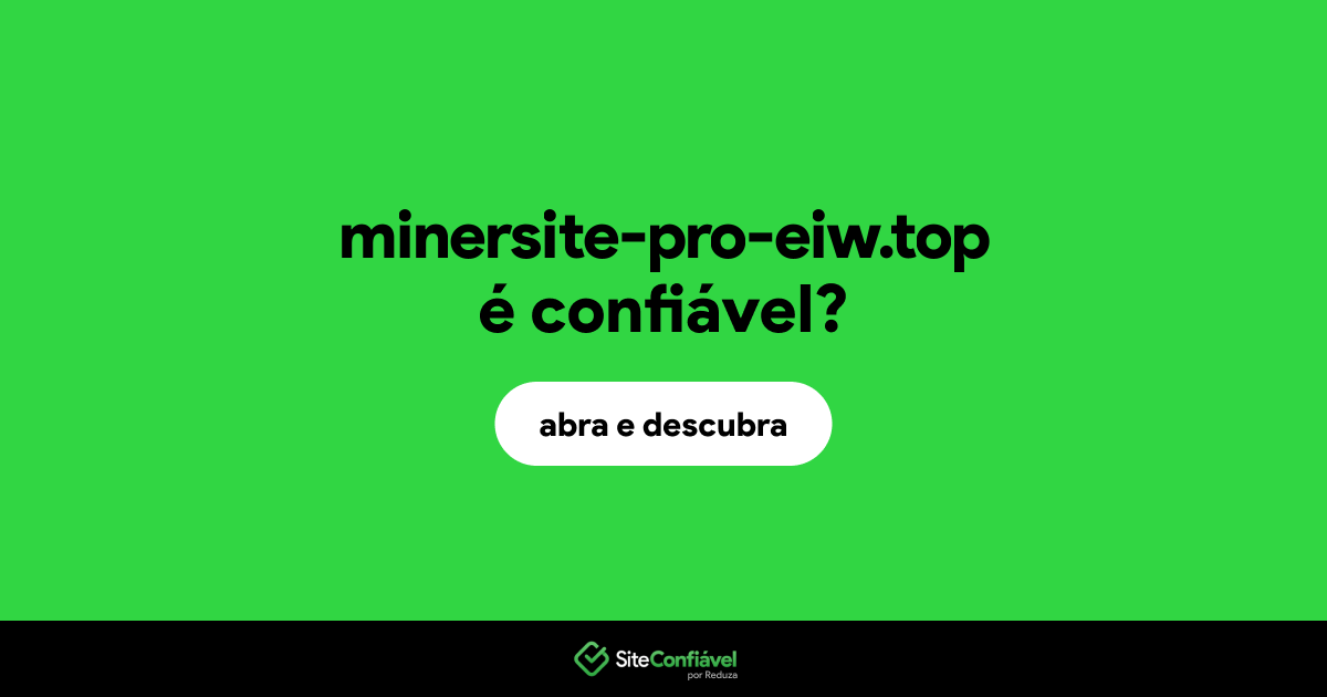 O site minersite-pro-eiw.top é confiável?