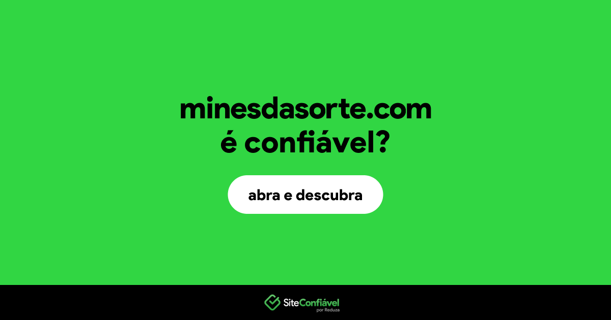 O site minesdasorte.com é confiável?