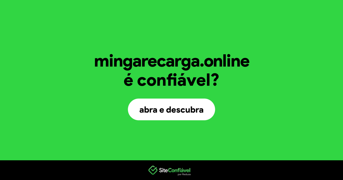 O site mingarecarga.online é confiável?