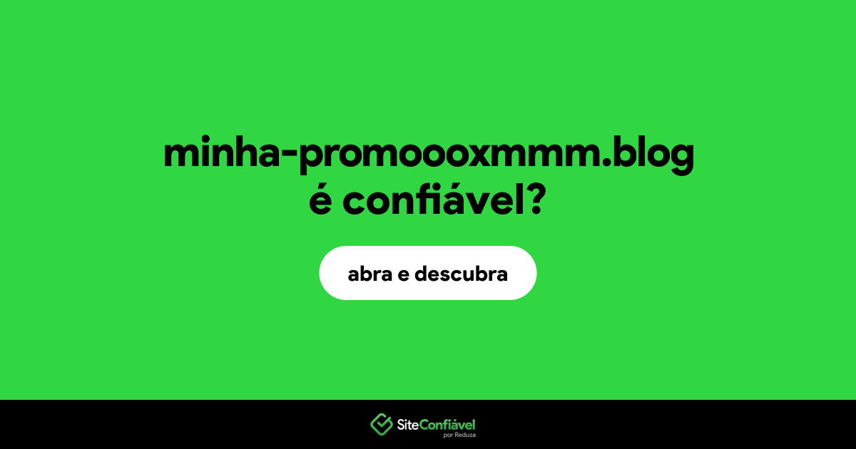 O site minha-promoooxmmm.blog é confiável?