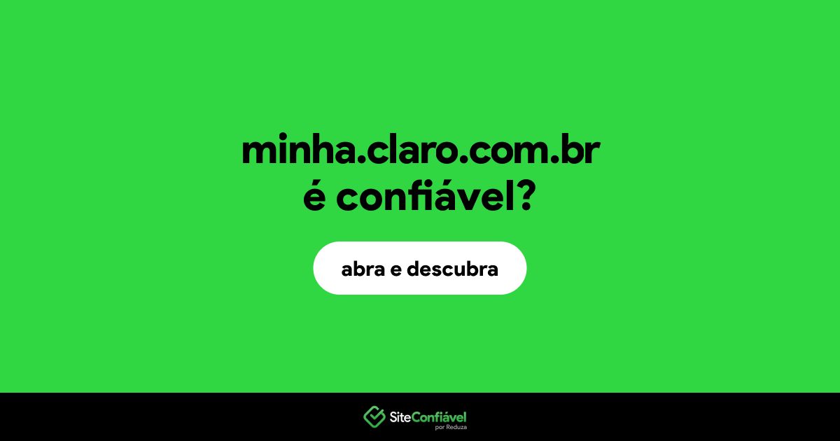 O site minha.claro.com.br é confiável?
