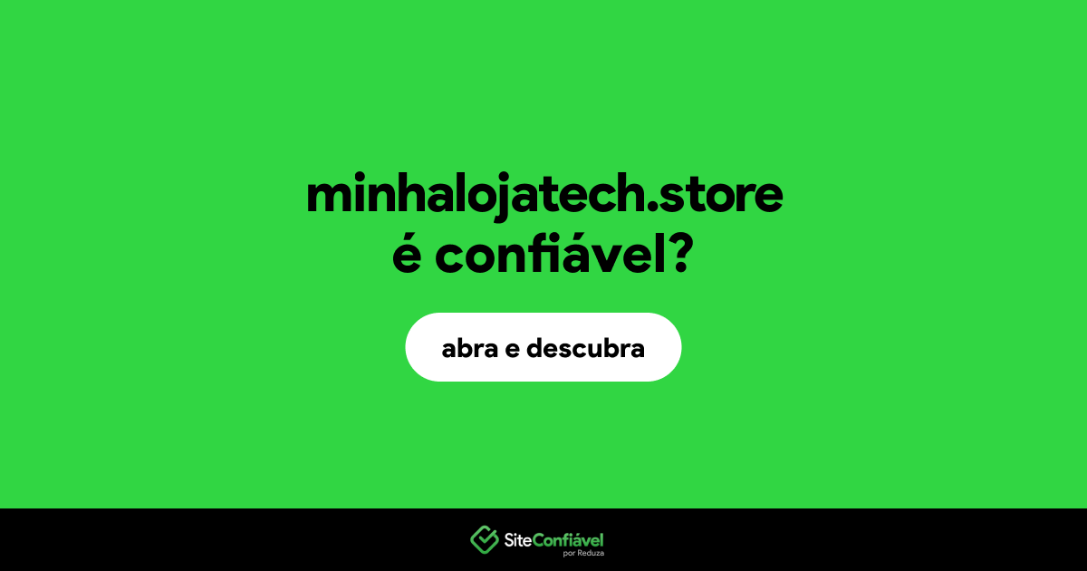 O site minhalojatech.store é confiável?