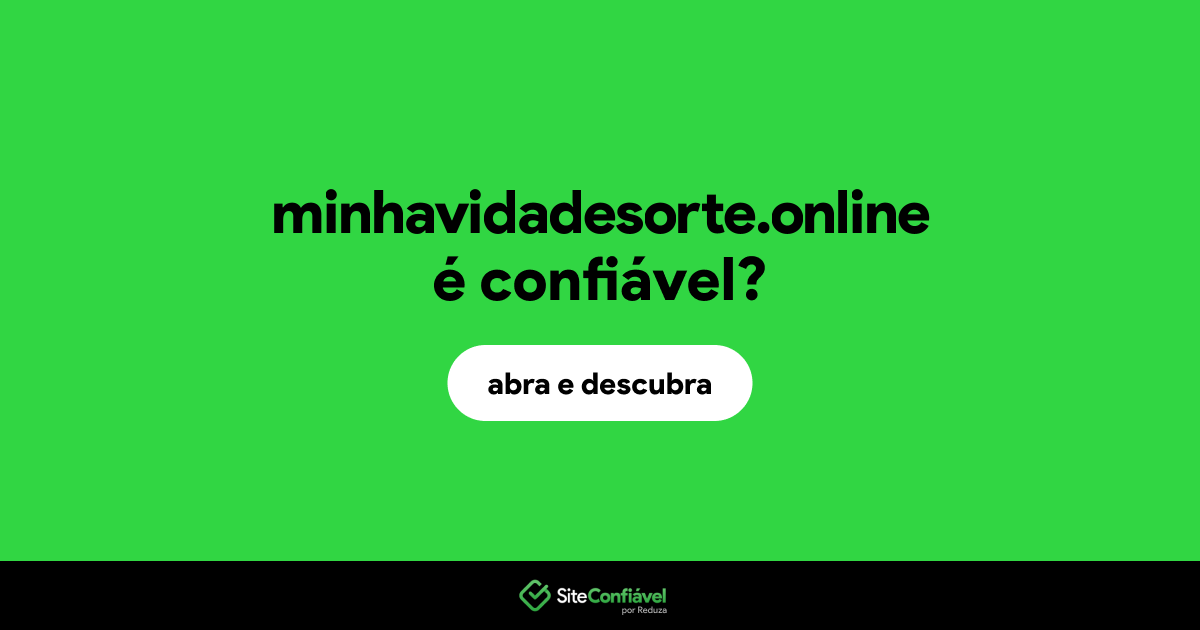 O site minhavidadesorte.online é confiável?