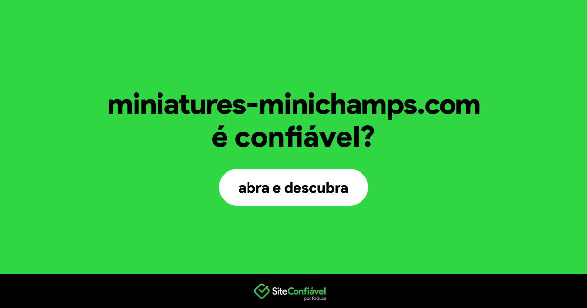 O site miniatures-minichamps.com é confiável?