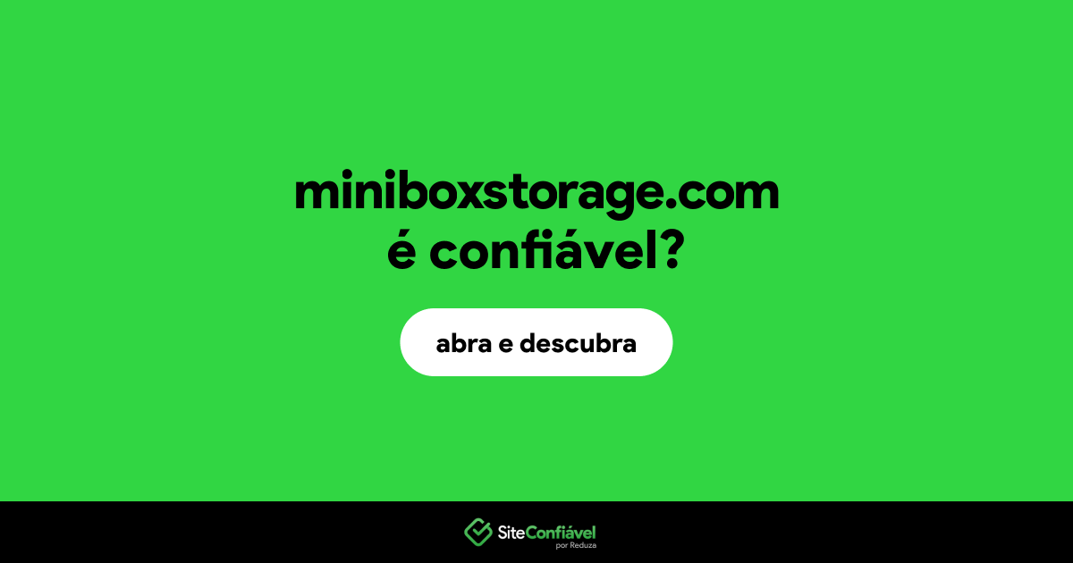 O site miniboxstorage.com é confiável?