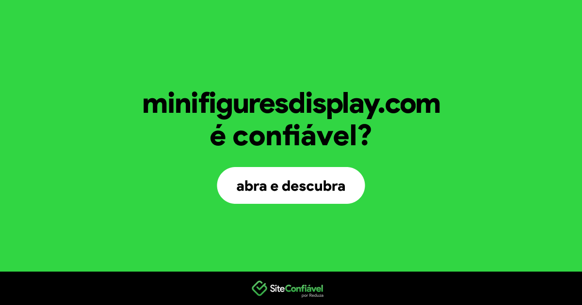 O site minifiguresdisplay.com é confiável?