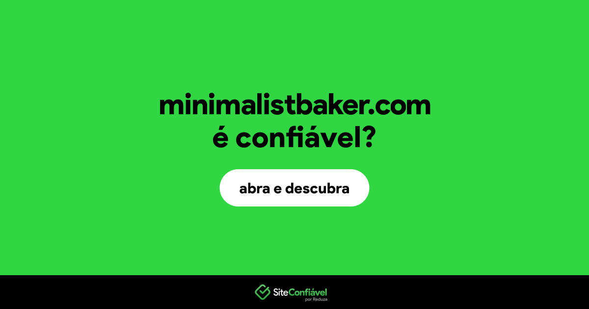 O site minimalistbaker.com é confiável?