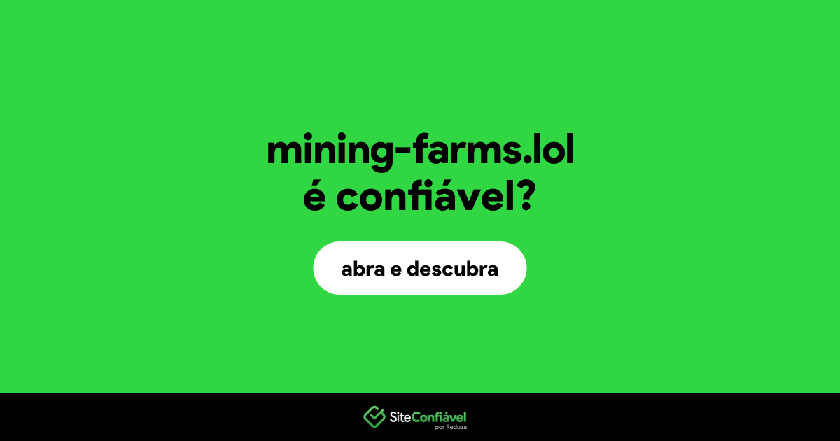 O site mining-farms.lol é confiável?