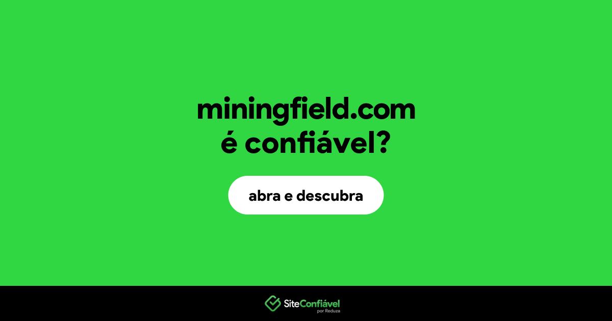 O site miningfield.com é confiável?