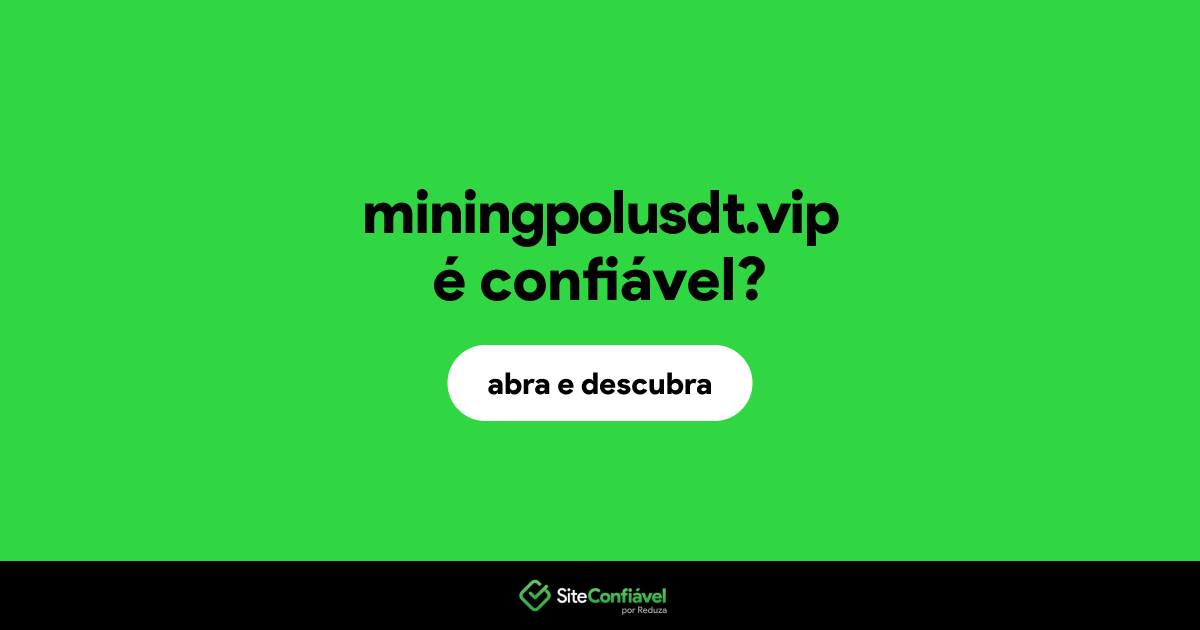 O site miningpolusdt.vip é confiável?