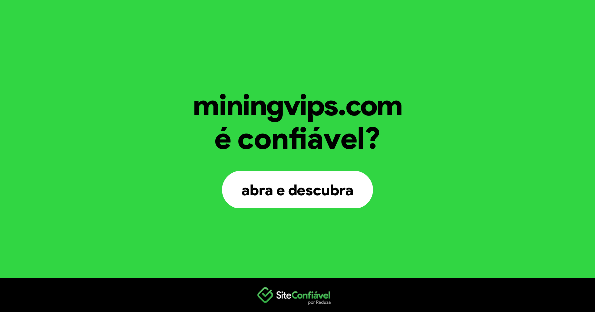 O site miningvips.com é confiável?