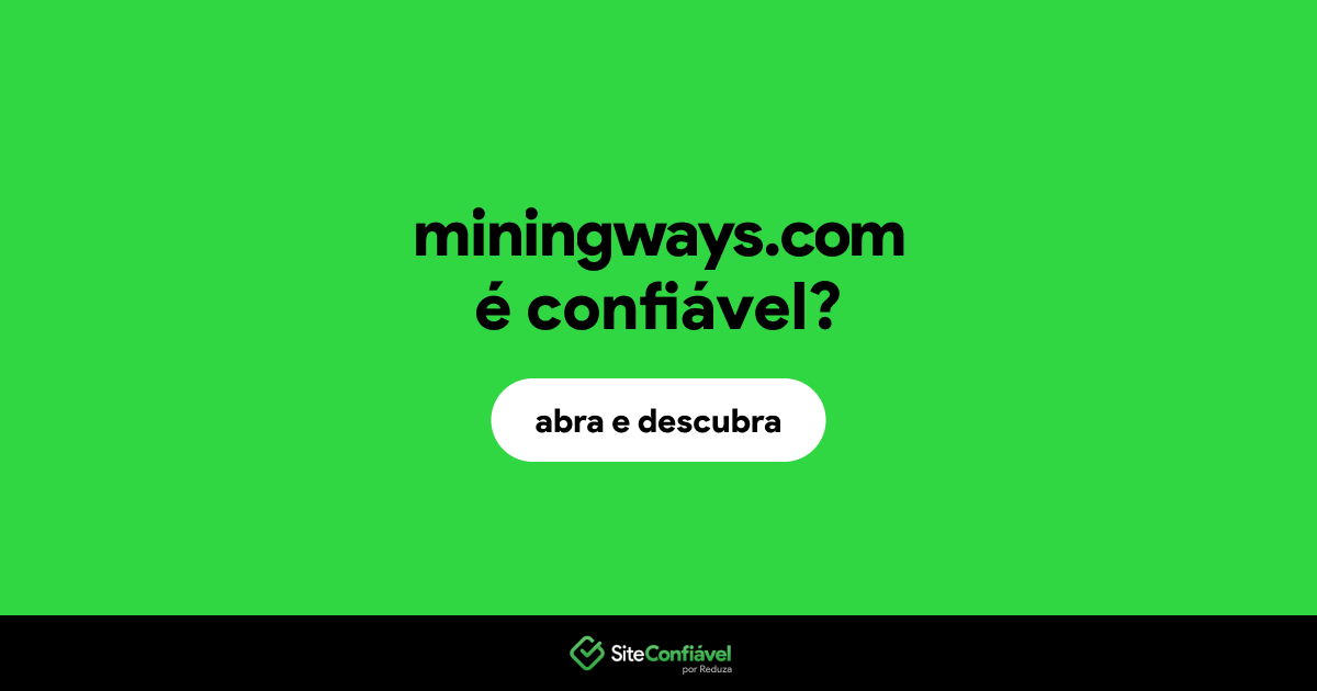 O site miningways.com é confiável?