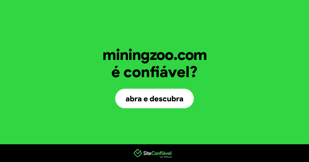 O site miningzoo.com é confiável?