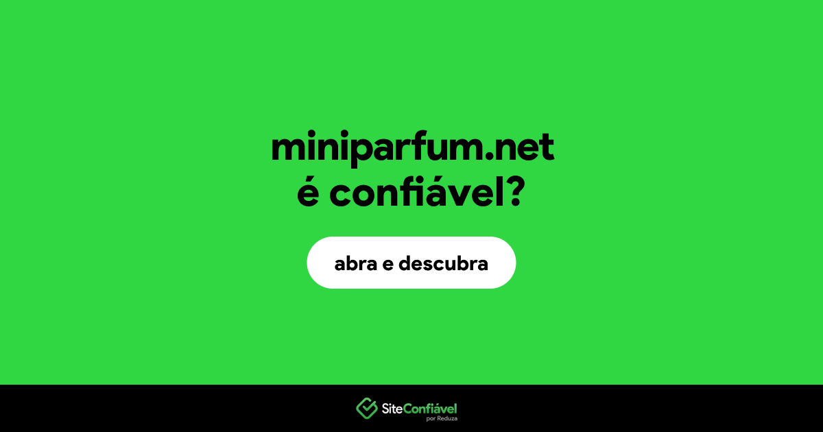 O site miniparfum.net é confiável?