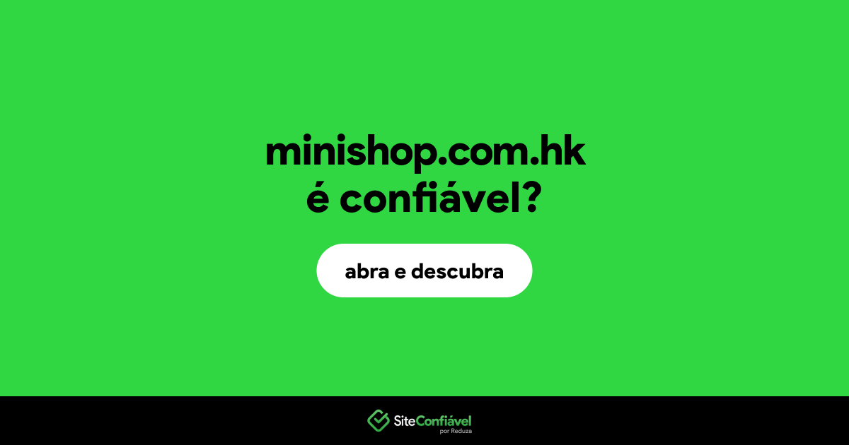 O site minishop.com.hk é confiável?