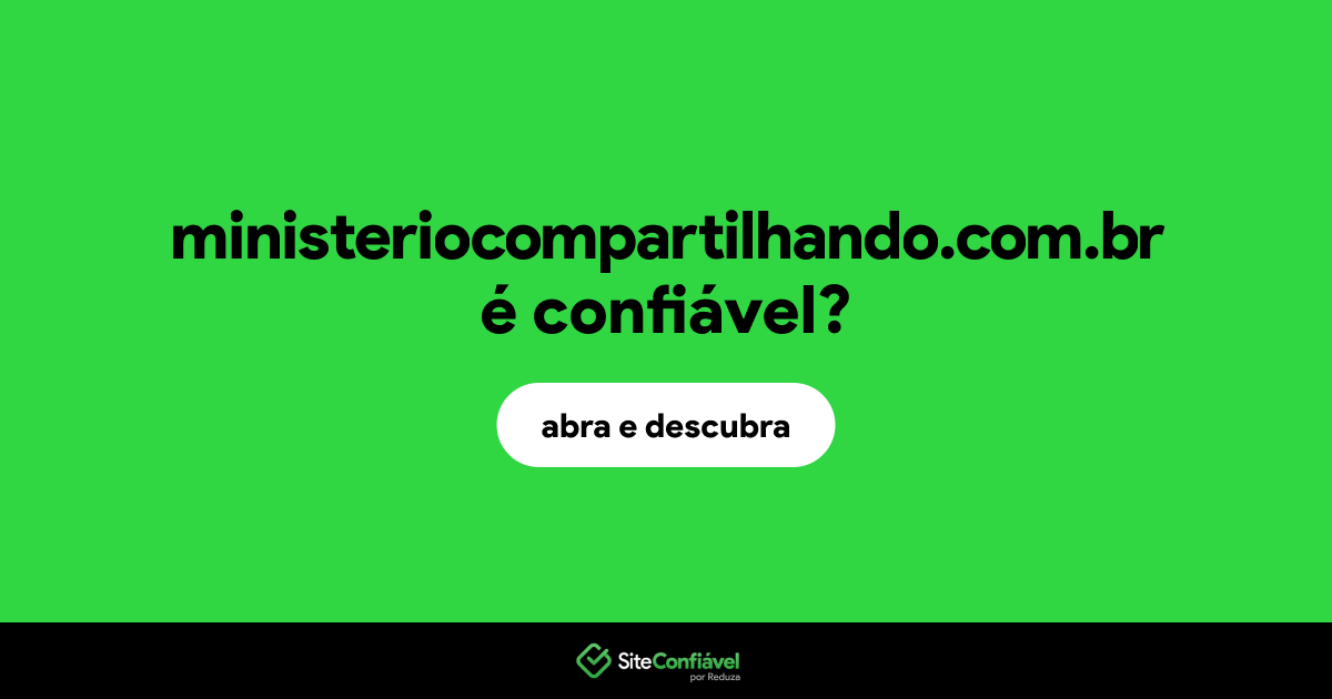 O site ministeriocompartilhando.com.br é confiável?