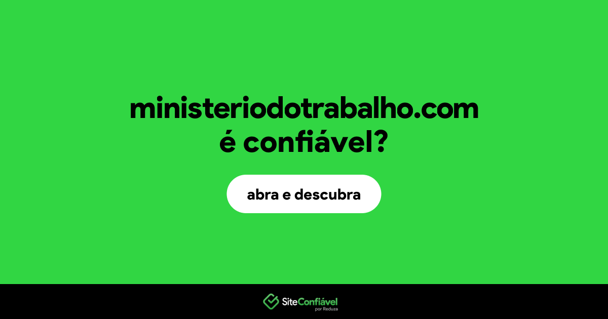 O site ministeriodotrabalho.com é confiável?