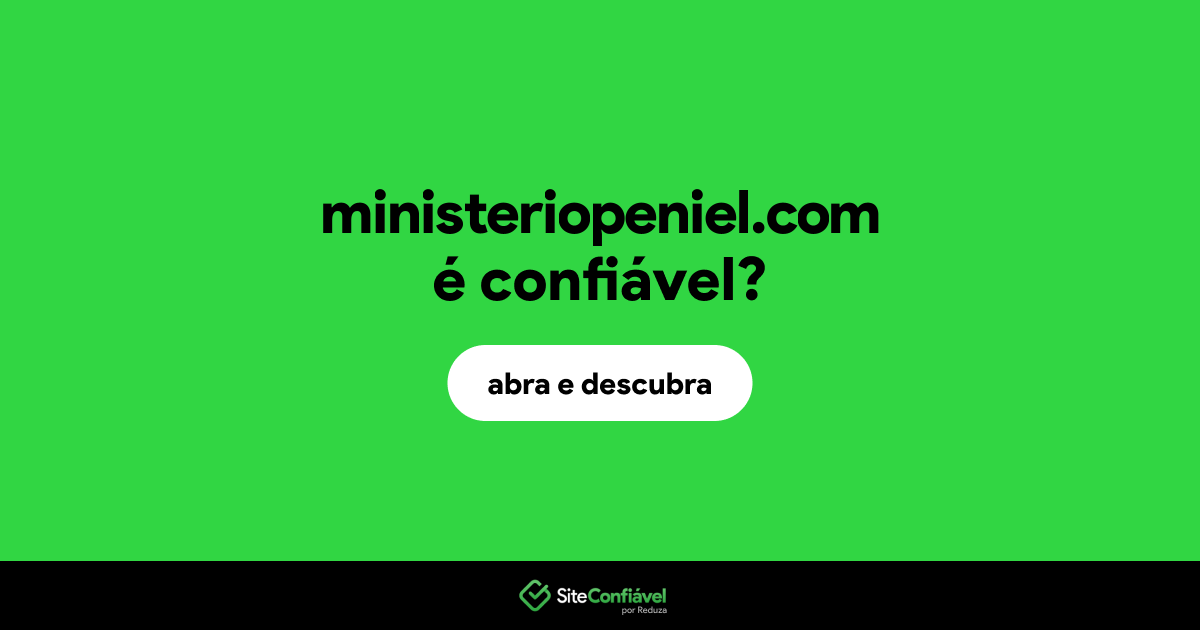 O site ministeriopeniel.com é confiável?