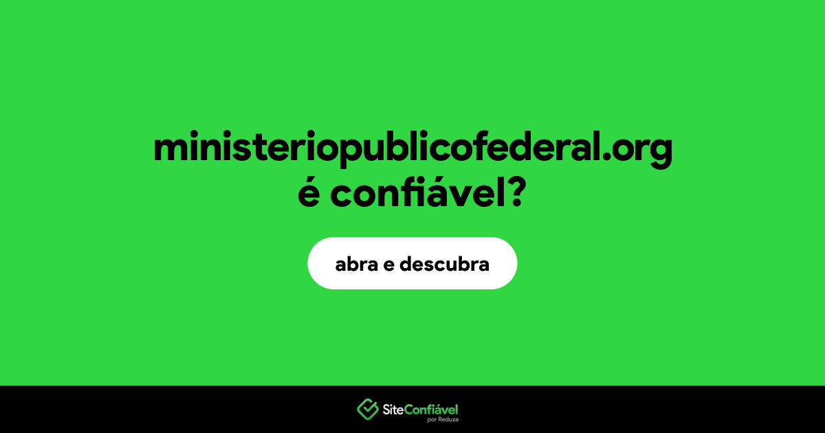 O site ministeriopublicofederal.org é confiável?
