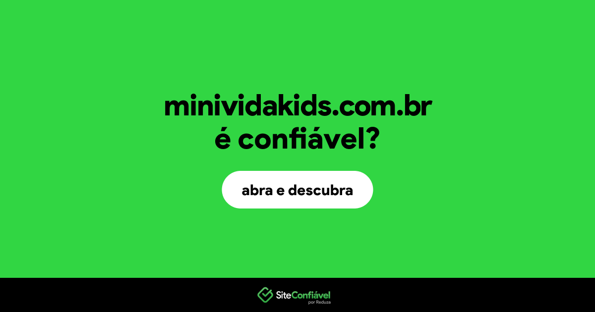O site minividakids.com.br é confiável?