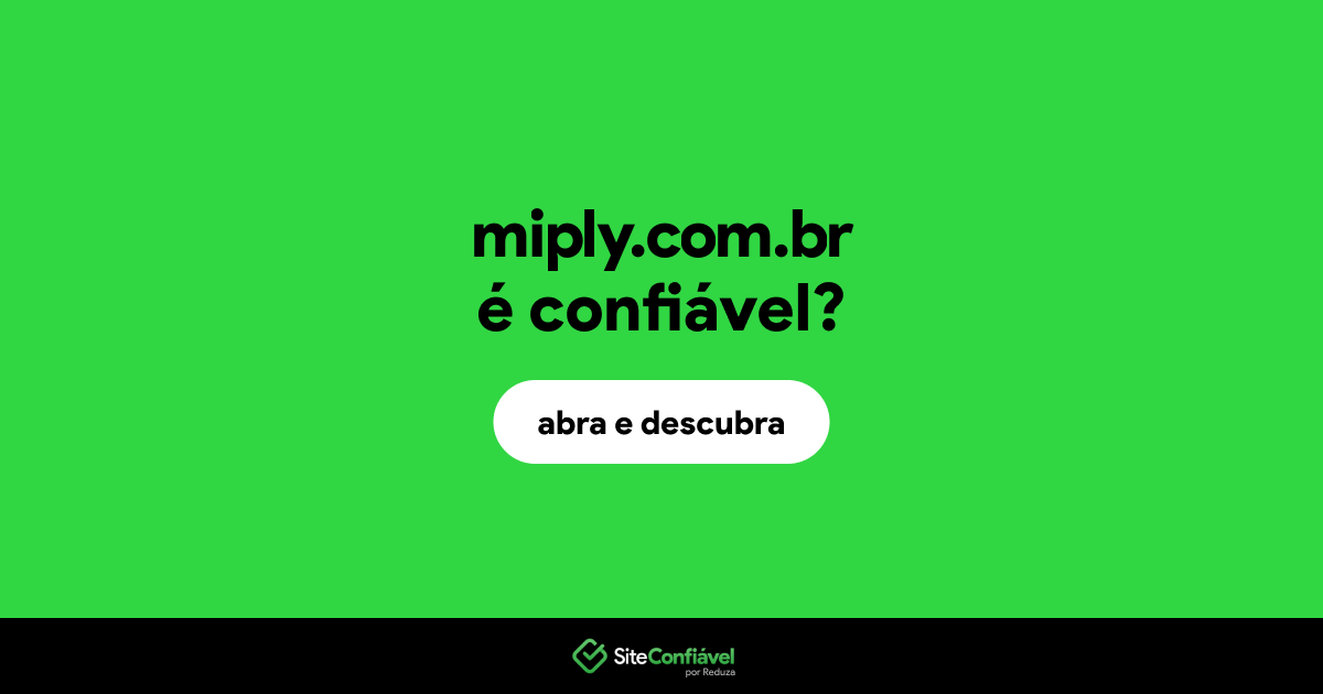 O site miply.com.br é confiável?