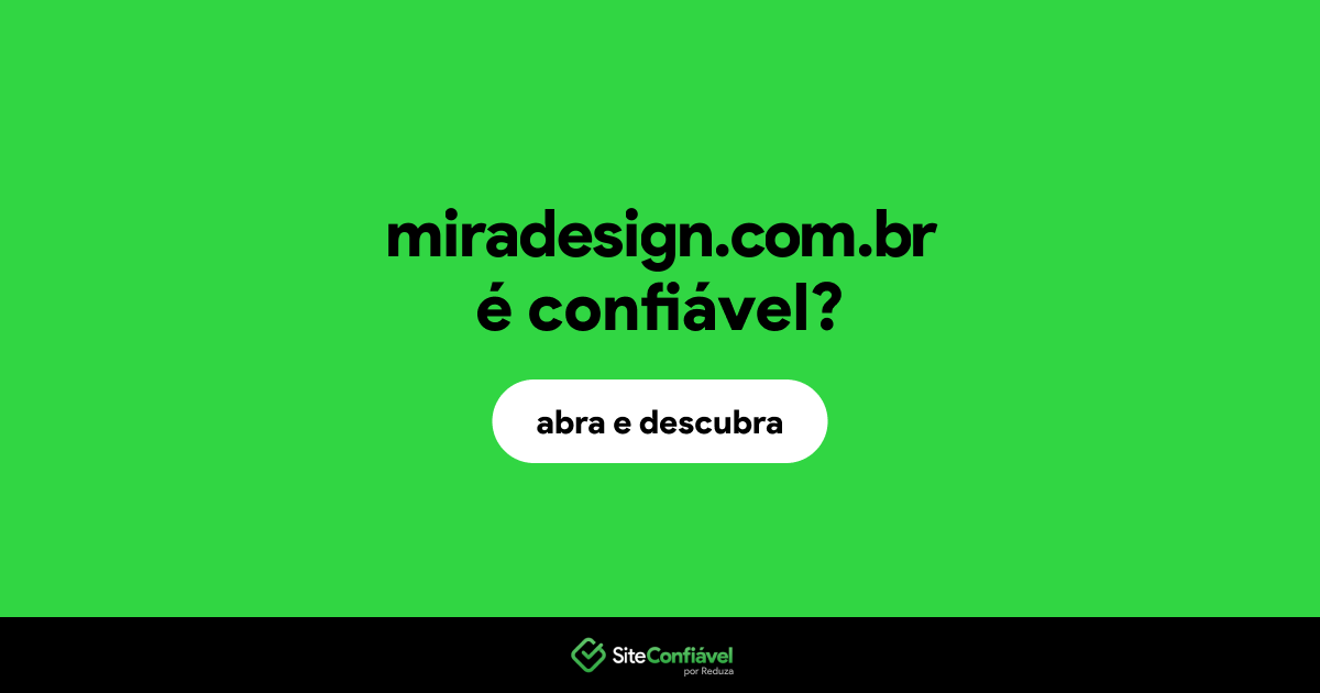 O site miradesign.com.br é confiável?
