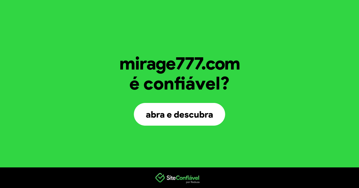 O site mirage777.com é confiável?