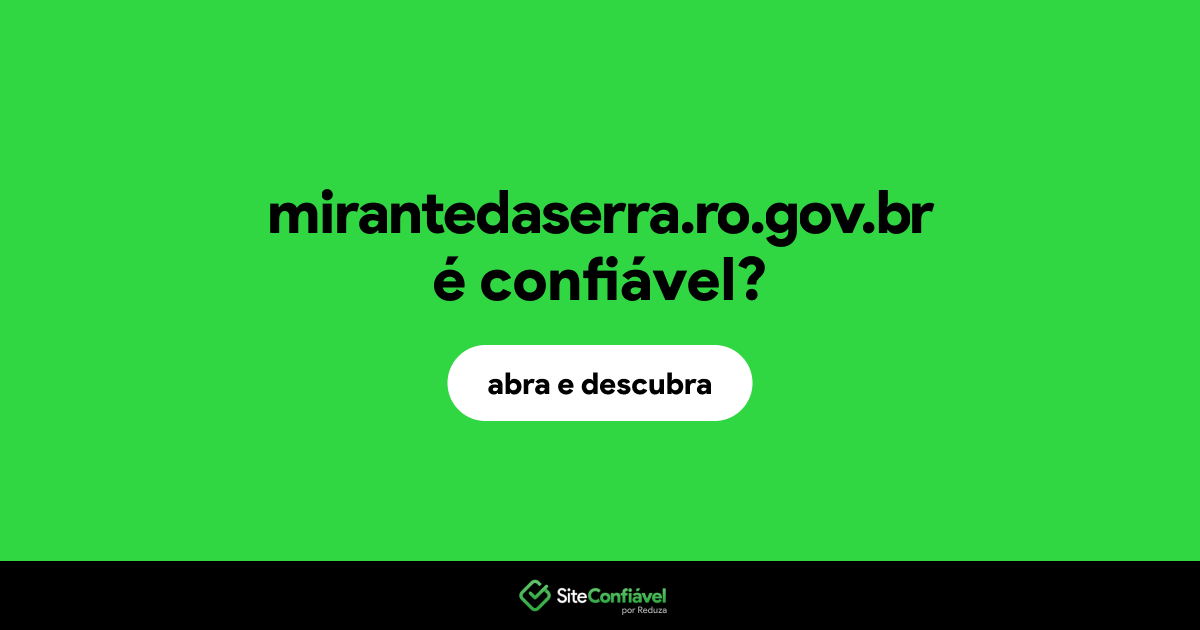 O site mirantedaserra.ro.gov.br é confiável?